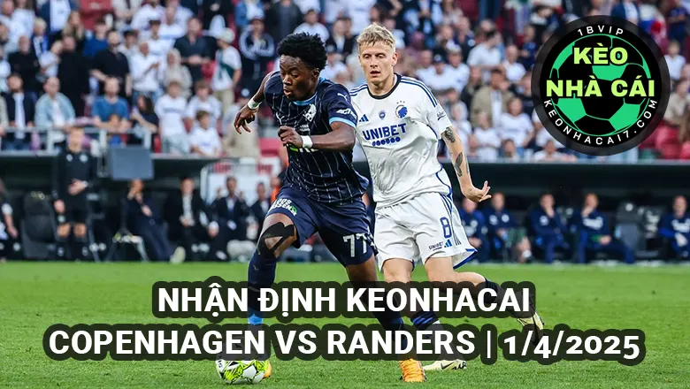 nhan-dinh-keonhacai-fc-copenhagen-vs-randers-fc-0h00-1-4-2025-vdqg-dan-mach