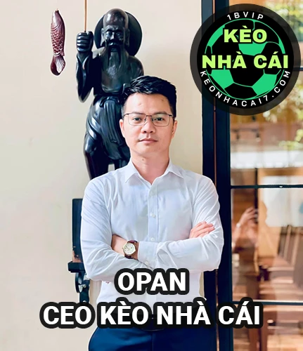 OPAN - CEO Kèo Nhà Cái, phụ trách website keonhacai7.com
